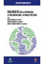 Dialogue(s) sur la République, le néolibéralisme, la parole morale