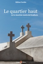 Le quartier haut ou le cimetière marin de Bonifacio