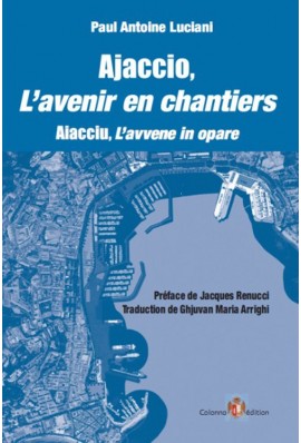 Ajaccio, l'avenir en chantiers
