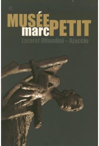Musée Marc Petit œuvres du sculpteur Marc Petit au Lazaret Ollandini Ajaccio