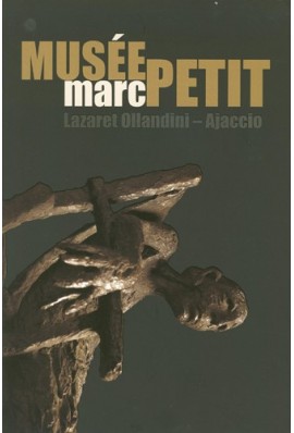 Musée Marc Petit œuvres du sculpteur Marc Petit au Lazaret Ollandini Ajaccio